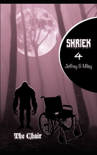 Shriek 4 The Chair