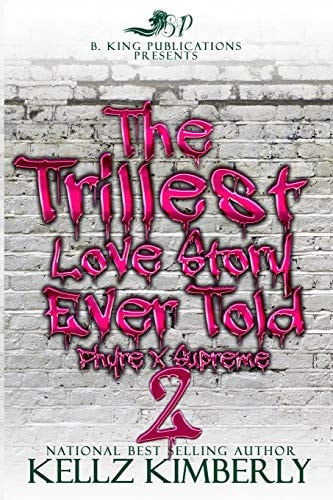 The Trillest Love Story Ever Told 2 Phyre X Supreme
