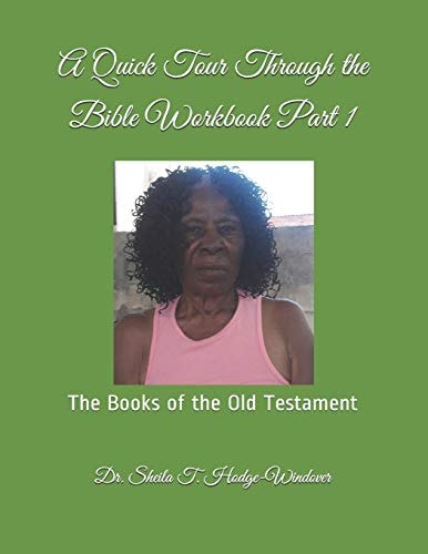 A Quick Tour Through the Bible Workbook Part 1 The Books of the Old Testament
