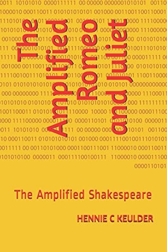 The Amplified Romeo and Juliet The Amplified Shakespeare