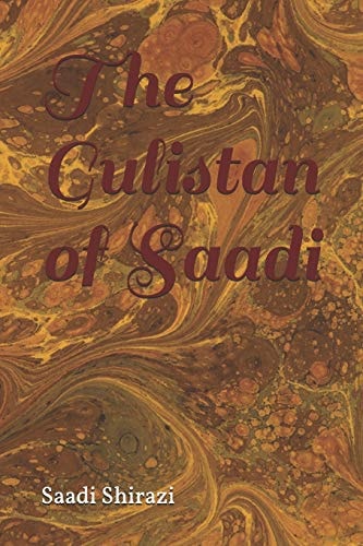 The Gulistan of Sa'di