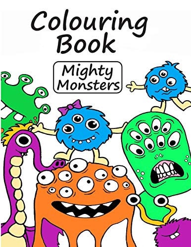 Colouring Book Mighty Monsters Colouring and Activity Book: For Kids Aged 4+