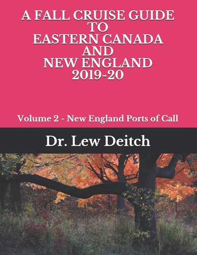 A Fall Cruise Guide to Eastern Canada and New England 2019-20 Volume 2 - New England Ports of Call