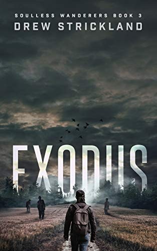 Exodus Soulless Wanderers Book 3 (a Post-Apocalyptic Zombie Thriller)