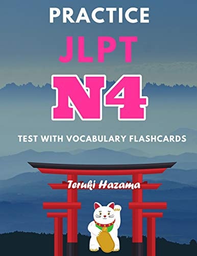 Practice JLPT N4 Test with Vocabulary Flashcards Study Kanji Romaji and Hiragana for Japanese Language Proficiency Test (Version II)