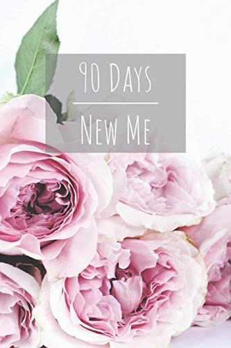 90 Days New Me Workouts, Healthy Eating and Well Being to Become the Best Version of Yourself