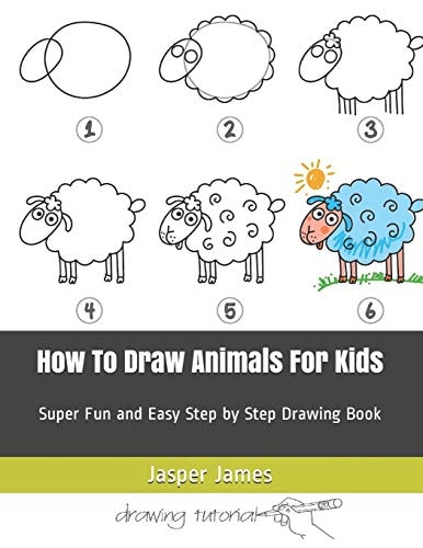 How To Draw Animals For Kids Super Fun and Easy Step by Step Drawing Book