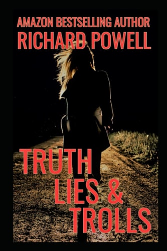 Truth Lies & Trolls