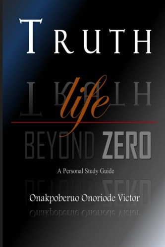 Truth Life Beyond Zero