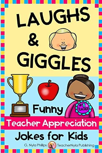 Laughs and Giggles Funny Teacher Appreciation Jokes for Kids
