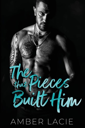 The Pieces That Built Him The Pieces That Built Him, Pieces Collection Book Two