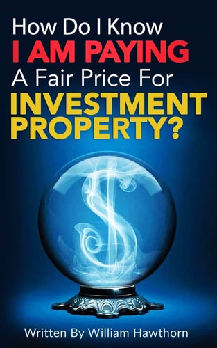 How Do I Know I Am Paying A Fair Price For Investment Property?