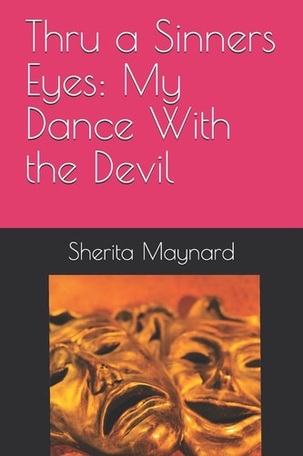 Thru a Sinners Eyes My Dance With the Devil