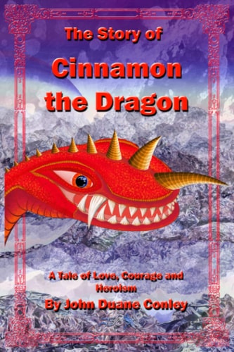 The Story of Cinnamon the Dragon A Tale of Love and Heroism