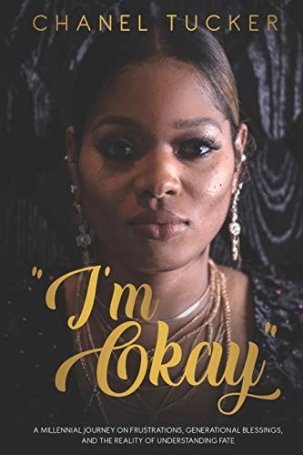 I'm Okay A Millennial Journey on Frustrations, Generational Blessings, and the Reality of Understanding Fate