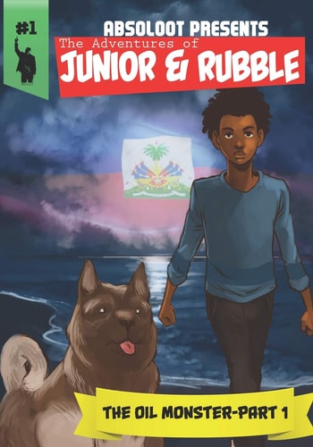 The Adventures of Junior & Rubble Part 1: The Adventures of Junior & Rubble: The Oil Monster- Part 1
