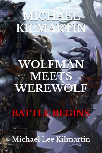 Michael Kilmartin Wolf Man Meets Werewolf Episode Two