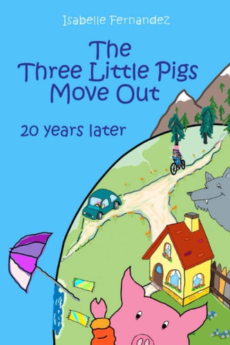 The Three Little Pigs Move Out 20 Years Later
