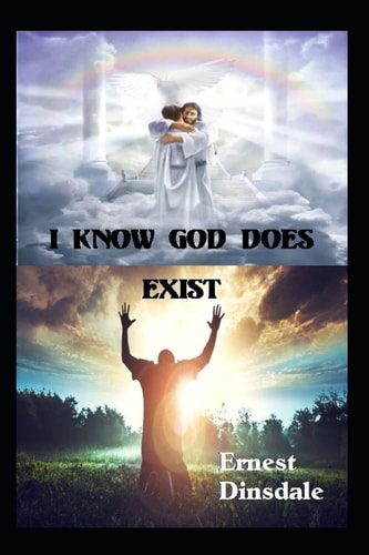 I Know God Does Exist