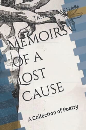 Memoirs of a Lost Cause A Collection of Poetry
