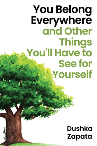 You Belong Everywhere And Other Things You'll Have to See for Yourself