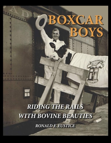 Boxcar Boys Riding the Rails with Bovine Beauties