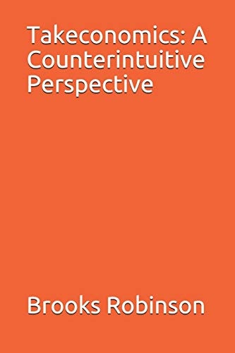 Takeconomics A Counterintuitive Perspective