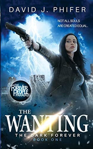 The Wanting The Dark Forever Book 1: (The Forever People Paradox Saga)