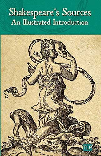 Shakespeare's Sources An Illustrated Introduction