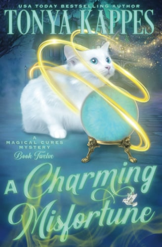 A Charming Misfortune : a Cozy Paranormal Mystery (a Magical Cures Mystery Series Book 11)