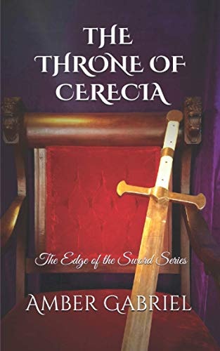 The Throne of Cerecia The Edge of the Sword Series