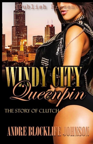 Windy City Queenpin The Story of Clutch