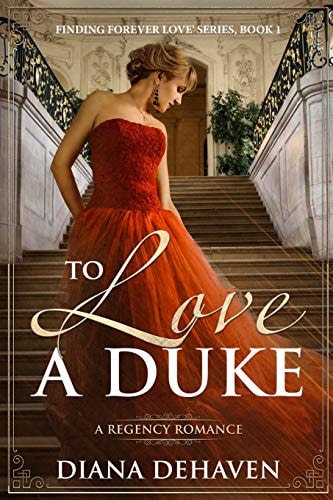 To Love a Duke A Regency Romance