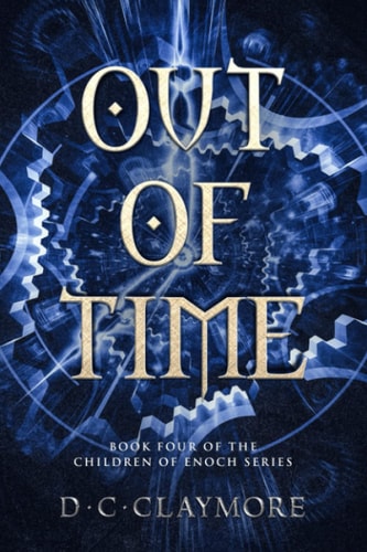 Out of Time The Children of Enoch Series Book 4