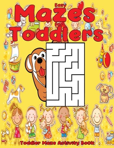 Easy Mazes for Toddlers Toddler Maze Activity Book