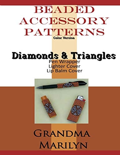 Beaded Accessory Patterns Diamonds And Triangles Pen Wrap, Lip Balm Cover, and Lighter Cover