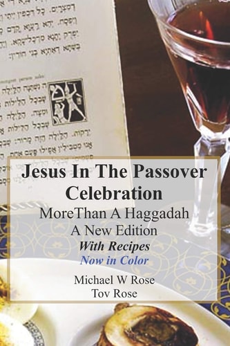 Jesus in The Passover Celebration More Than A Haggadah A New Version with Passover Recipes 'Now in Color'