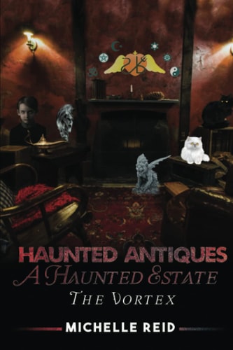 Haunted Antiques A Haunted Estate The Vortex Based On True Events