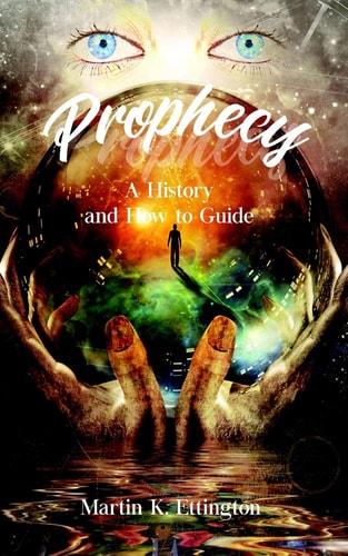 Prophecy A History and How to Guide