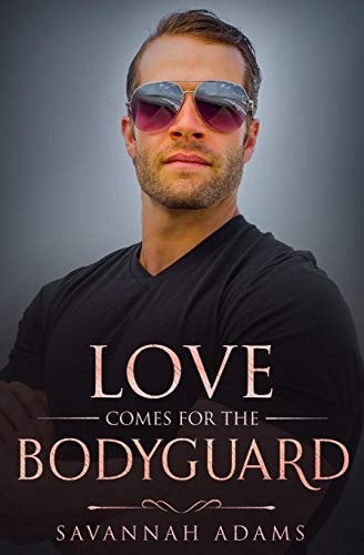 Love Comes for the Bodyguard A Sweet and Clean Small Town Contemporary Romance