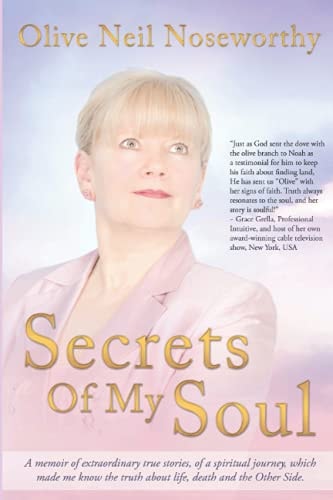 Secrets Of My Soul An Extraordinary True Story!