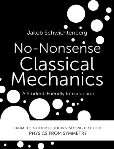 No-nonsense Classical Mechanics A Student-friendly Introduction