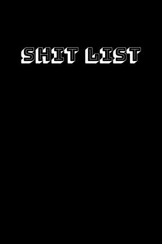 Shit List Taking Care of Business Log