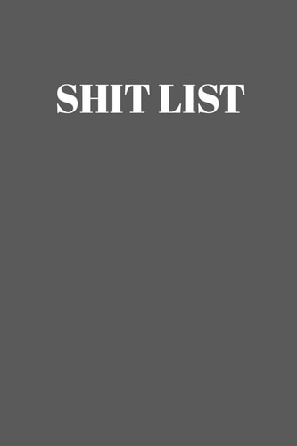 Shit List Taking Care of Business Log