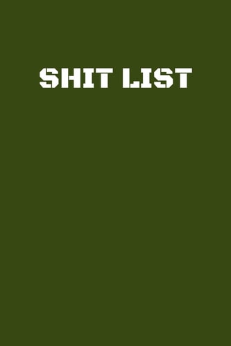 Shit List Taking Care of Business Log