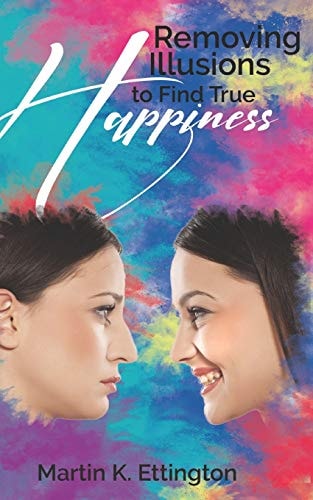 Removing Illusions to Find True Happiness