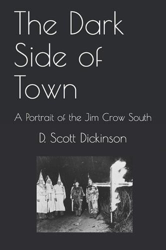 The Dark Side of Town A Portrait of the Jim Crow South