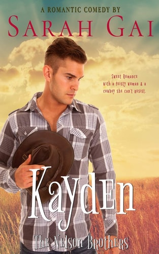 Kayden A Romantic Comedy/ Cowboy Romance