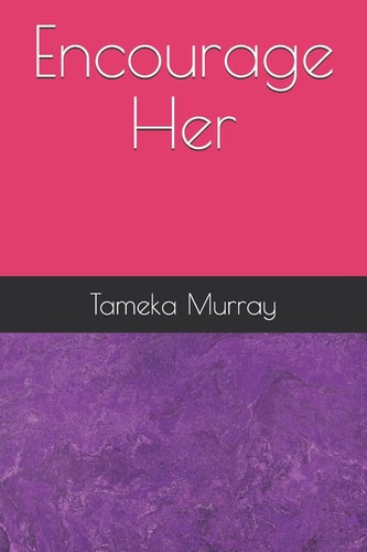 Encourage Her