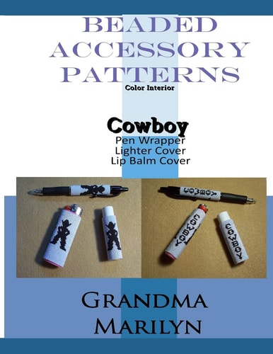 Beaded Accessory Patterns Cowboy Pen Wrap, Lip Balm Cover, and Lighter Cover
